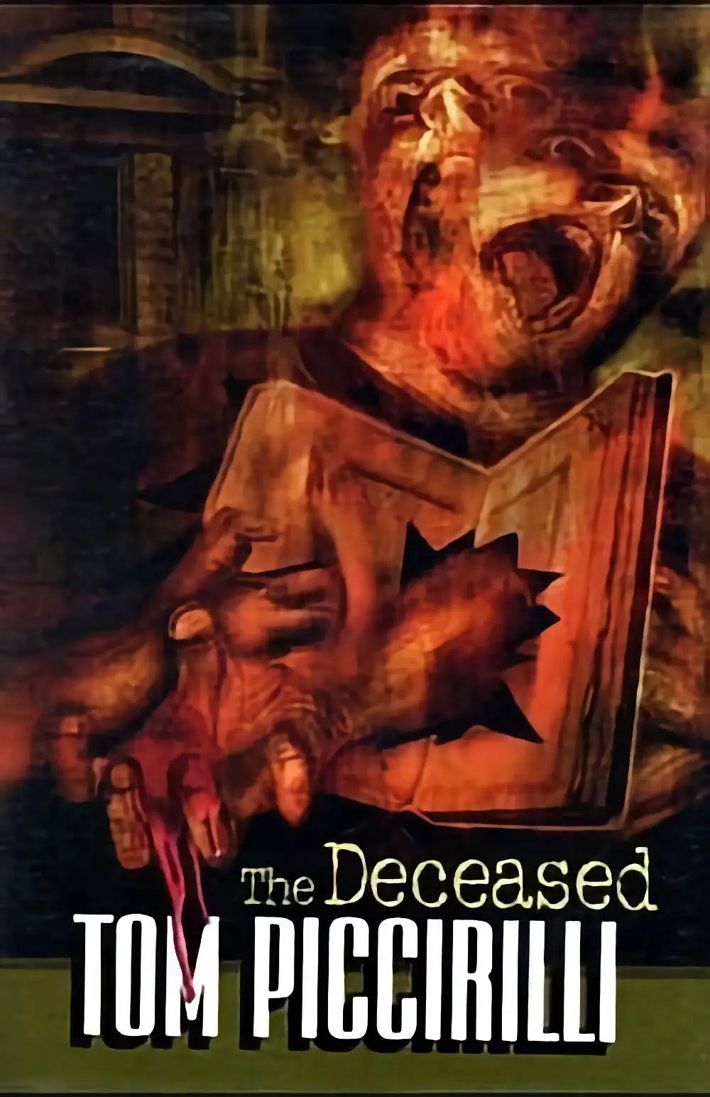 The Deceased by Tom Piccirilli