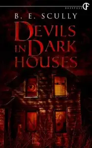 Devils In Dark Houses
